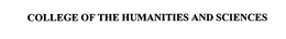 COLLEGE OF THE HUMANITIES AND SCIENCES trademark