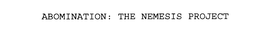 ABOMINATION: THE NEMESIS PROJECT trademark