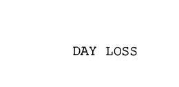 DAY LOSS trademark