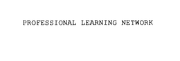 PROFESSIONAL LEARNING NETWORK trademark