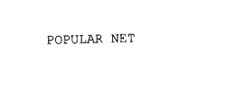 POPULAR NET trademark
