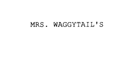 MRS. WAGGYTAIL'S trademark