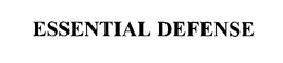 ESSENTIAL DEFENSE trademark