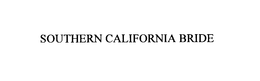 SOUTHERN CALIFORNIA BRIDE trademark