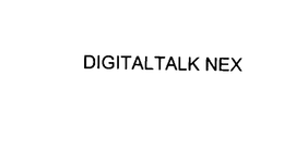 DIGITALTALK NEX trademark