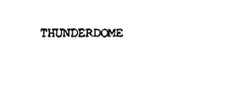 THUNDERDOME trademark