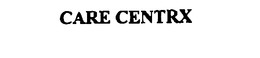 CARE CENTRX trademark