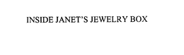 INSIDE JANET'S JEWELRY BOX trademark
