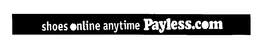 SHOES ONLINE ANYTIME PAYLESS.COM trademark