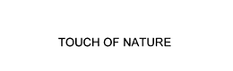 TOUCH OF NATURE trademark