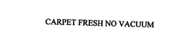 CARPET FRESH NO VACUUM trademark