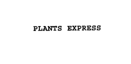 PLANTS EXPRESS trademark