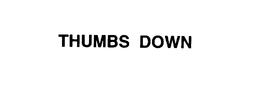 THUMBS DOWN trademark