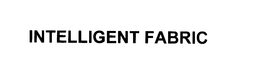 INTELLIGENT FABRIC trademark