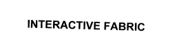 INTERACTIVE FABRIC trademark