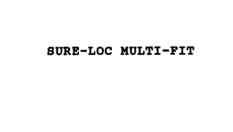 SURE-LOC MULTI-FIT trademark