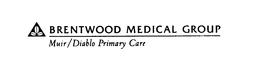 BRENTWOOD MEDICAL GROUP MUIR/DIABLO PRIMARY CARE trademark