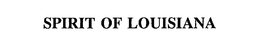 SPIRIT OF LOUISIANA trademark