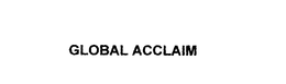 GLOBAL ACCLAIM trademark