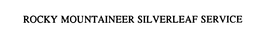 ROCKY MOUNTAINEER SILVERLEAF SERVICE trademark