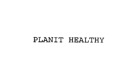 PLANIT HEALTHY trademark