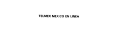 TELMEX MEXICO EN LINEA trademark
