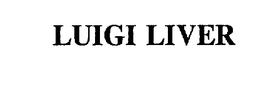 LUIGI LIVER trademark