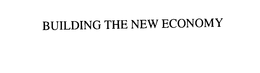BUILDING THE NEW ECONOMY trademark