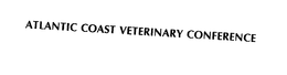 ATLANTIC COAST VETERINARY CONFERENCE trademark