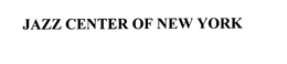 JAZZ CENTER OF NEW YORK trademark