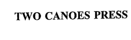 TWO CANOES PRESS trademark