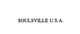 SOULSVILLE U.S.A. trademark
