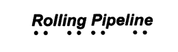 ROLLING PIPELINE trademark