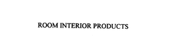 ROOM INTERIOR PRODUCTS trademark