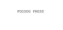 FOGDOG PRESS trademark