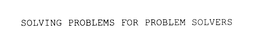 SOLVING PROBLEMS FOR PROBLEM SOLVERS trademark