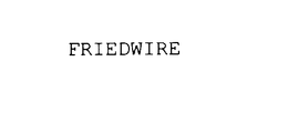FRIEDWIRE trademark