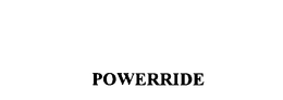 POWERRIDE trademark