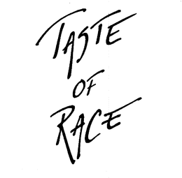 TASTE OF RACE trademark