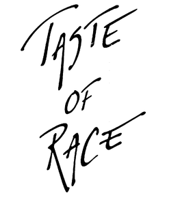 TASTE OF RACE trademark