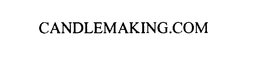 CANDLEMAKING.COM trademark