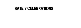 KATE'S CELEBRATIONS trademark