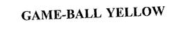 GAME-BALL YELLOW trademark