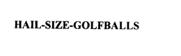 HAIL-SIZE-GOLFBALLS trademark