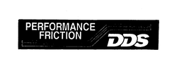PERFORMANCE FRICTION DDS trademark