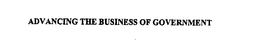 ADVANCING THE BUSINESS OF GOVERNMENT trademark