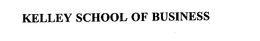 KELLEY SCHOOL OF BUSINESS trademark