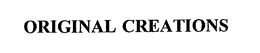 ORIGINAL CREATIONS trademark
