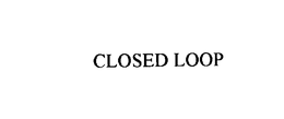 CLOSED LOOP trademark