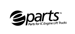 E PARTS PARTS FOR IC ENGINE LIFT TRUCKS trademark